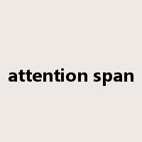 attention span是什么意思