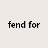 fend for是什么意思