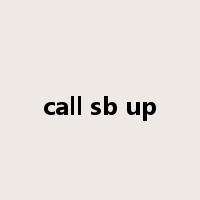 call sb up是什么意思