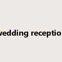 wedding reception是什么意思