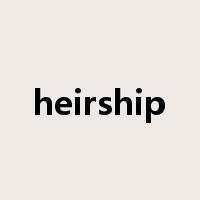 heirship是什么意思