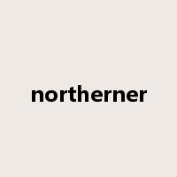 northerner是什么意思