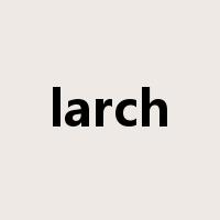 larch是什么意思