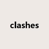 clashes是什么意思