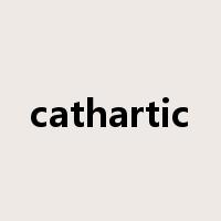 cathartic是什么意思