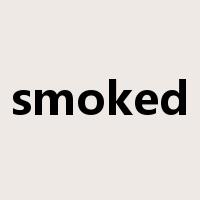 smoked是什么意思