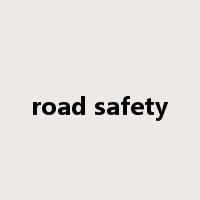 road safety是什么意思