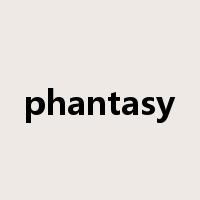 phantasy是什么意思