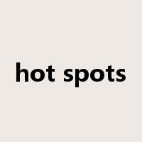 hot spots是什么意思