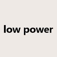 low power是什么意思