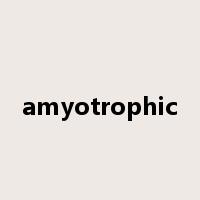 amyotrophic是什么意思