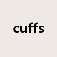 cuffs是什么意思