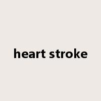 heart stroke是什么意思