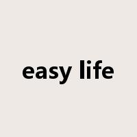 easy life是什么意思