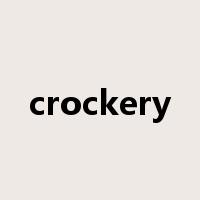crockery是什么意思