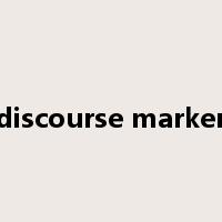 discourse marker是什么意思