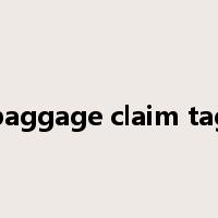 baggage claim tag是什么意思