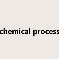 chemical process是什么意思