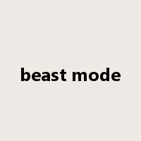 beast mode是什么意思