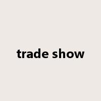 trade show是什么意思