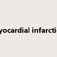 myocardial infarction是什么意思