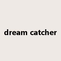 dream catcher是什么意思