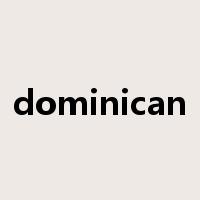 dominican是什么意思