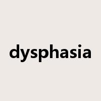 dysphasia是什么意思
