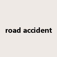 road accident是什么意思