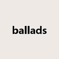 ballads是什么意思