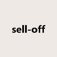 sell-off是什么意思