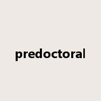 predoctoral是什么意思