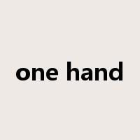 one hand是什么意思