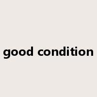 good condition是什么意思
