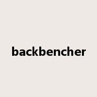 backbencher是什么意思