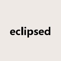 eclipsed是什么意思