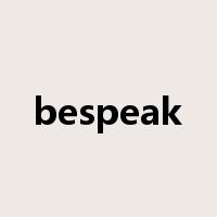 bespeak是什么意思