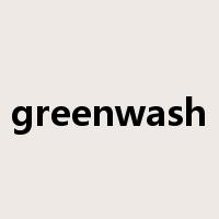 greenwash是什么意思