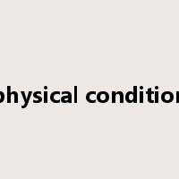 physical condition是什么意思