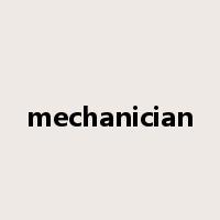 mechanician是什么意思
