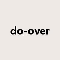 do-over是什么意思