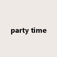 party time是什么意思
