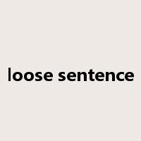 loose sentence是什么意思