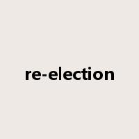 re-election是什么意思