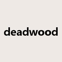 deadwood是什么意思