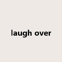 laugh over是什么意思