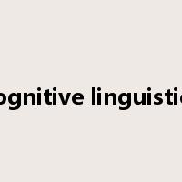cognitive linguistics是什么意思