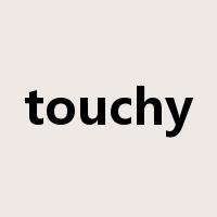 touchy是什么意思
