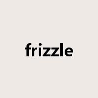 frizzle是什么意思