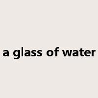 a glass of water是什么意思